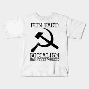 Socialism Has Never Worked - Anti Communist Liberal SJW Kids T-Shirt